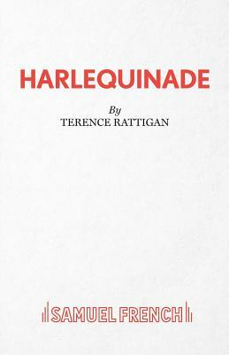 Harlequinade - A Farce by Terence Rattigan