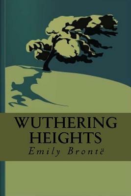 Wuthering Heights by Emily Brontë