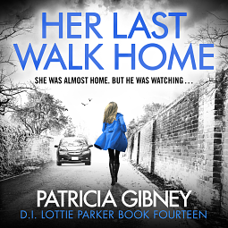 Her Last Walk Home  by Patricia Gibney