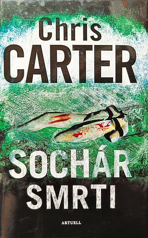 Sochár smrti by Chris Carter