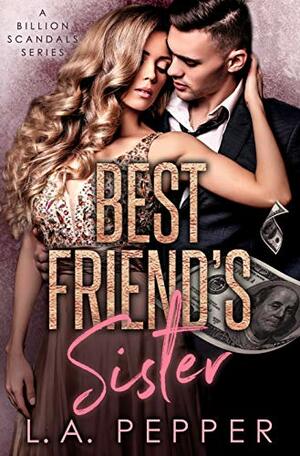 Best Friend's Sister by L.A. Pepper