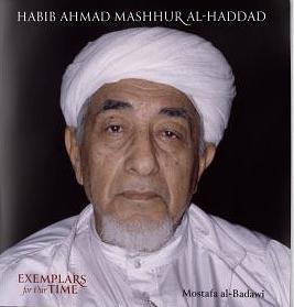 Habib Ahmad Mashhur al-Haddad: The Beloved by Mostafa Badawi