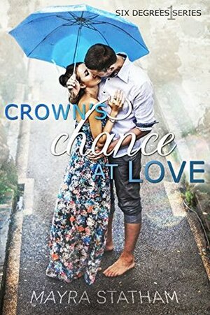 Crown's Chance at Love by Mayra Statham