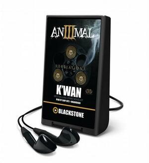 Animal 3: Revelations by K'wan