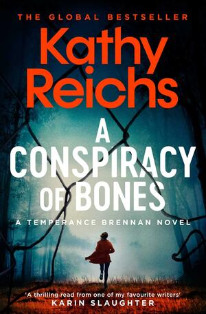 A Conspiracy of Bones by Kathy Reichs