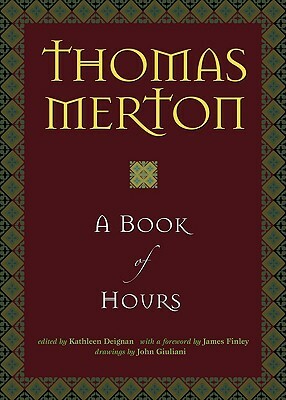 A Book of Hours by Thomas Merton