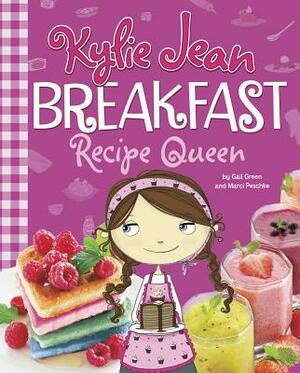 Breakfast Recipe Queen by Marci Peschke, Gail Green