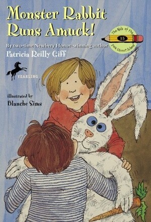 Monster Rabbit Runs Amuck by Patricia Reilly Giff, Blanche Sims