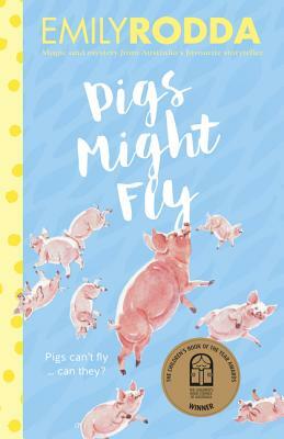 Pigs Might Fly by Emily Rodda