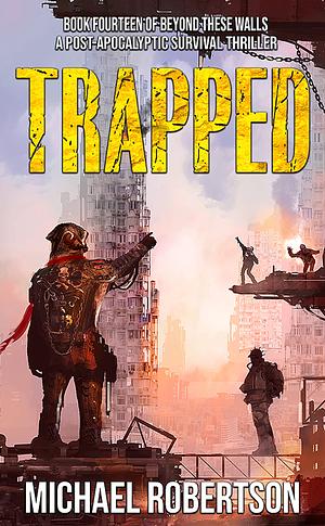 Trapped by Michael Robertson