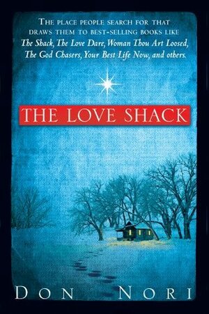 The Love Shack by Don Nori Sr.