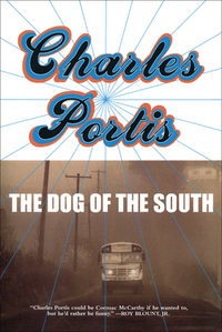 The Dog of the South by Charles Portis