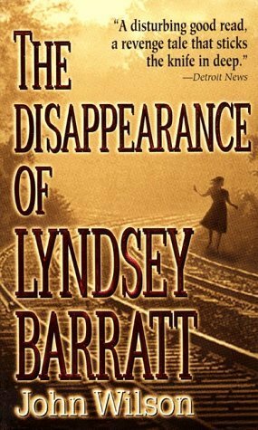 The Disappearance Of Lyndsey Barratt by John Wilson