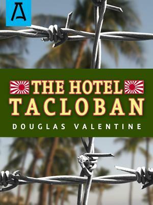 The Hotel Tacloban by Douglas Valentine