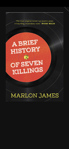 A Brief History Of Seven Killings by Bernadine Evaristo, Marlon James, Marlon James