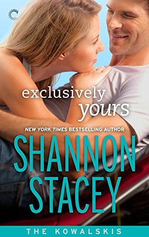 Exclusively Yours by Shannon Stacey