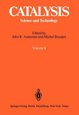 Catalysis: Science and Technology by Michel Boudart, John R. Anderson