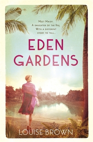 Eden Gardens by Louise Brown