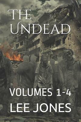 The Undead: Volumes 1-4 by Lee Jones
