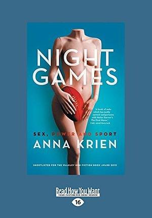 Night Games: Sex, Power And Sport by Anna Krien, Anna Krien