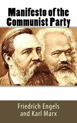 Manifesto of the Communist Party by Karl Marx, Friedrich Engels