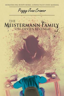 The Meistermann Family: The Devil's Revenge by Peggy Jean Cramer