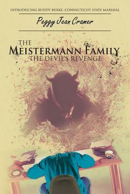 The Meistermann Family: The Devil's Revenge by Peggy Jean Cramer