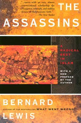 The Assassins: A Radical Sect in Islam by Bernard Lewis