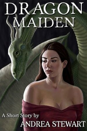 Dragon Maiden by Andrea Stewart