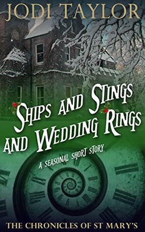 Ships and Stings and Wedding Rings by Jodi Taylor