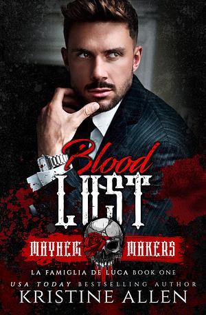 Blood Lust: La Famiglia De Luca: Gabriel by Kristine Allen, Kristine Allen