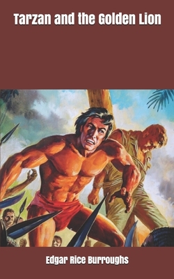 Tarzan and the Golden Lion by Edgar Rice Burroughs