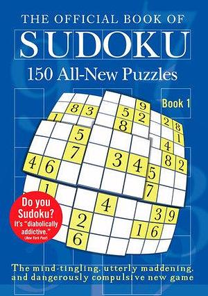 The Official Book of Sudoku: Book 1: 150 All-New Puzzles by Plume