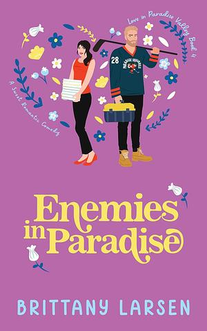 Enemies in Paradise: A Sweet Romantic Comedy by Brittany Larsen