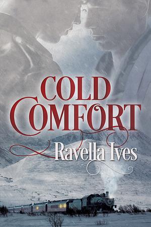 Cold Comfort by Ravella Ives