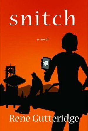 Snitch by Rene Gutteridge