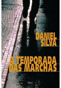 A Temporada das Marchas by Daniel Silva