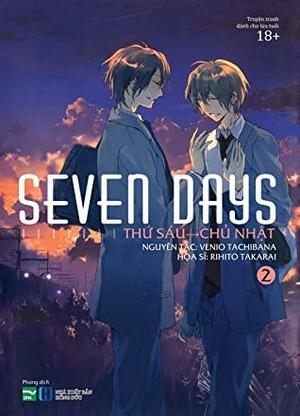 Seven Days: Thứ sáu - Chủ Nhật - 2 by Phong, Venio Tachibana, Rihito Takarai