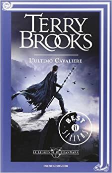 L'ultimo cavaliere by Terry Brooks