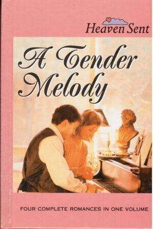 A Tender Melody by Birdie L. Etchison, Pamela Kaye Tracy, Gina Fields, Gail Sattler