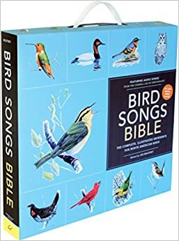 Bird Songs Bible: The Complete, Illustrated Reference for North American Birds by Les Beletsky