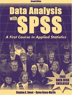 Data Analysis with SPSS: A First Course in Applied Statistics by Karen Grace-Martin, Stephen A. Sweet