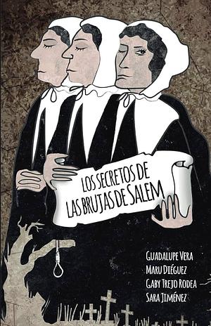 Los secretos de las brujas de Salem by Sara Jiménez, Guadalupe Vera, Gaby Trejo Rodea, Maru Diéguez