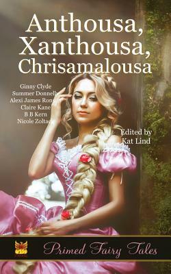 Anthousa, Xanthousa, Chrisamalousa by Summer Donnelly, Claire Kane, Ginny Clyde