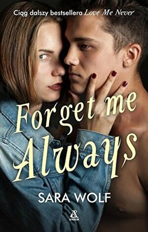 Forget Me Always by Sara Wolf