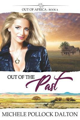 Out of the Past by Michele Pollock Dalton