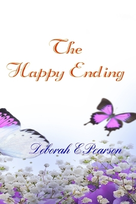 The Happy Ending by Deborah E. Pearson