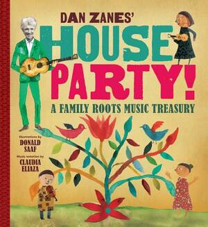 Dan Zanes' House Party!: A Family Roots Music Treasury by Dan Zanes