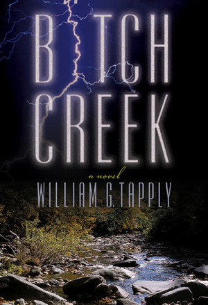 Bitch Creek by William G. Tapply