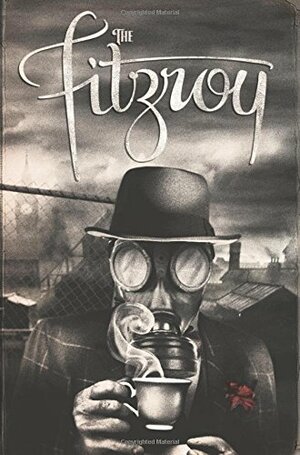 The Fitzroy by Matt Fitch, C.S. Baker, Paul Forse